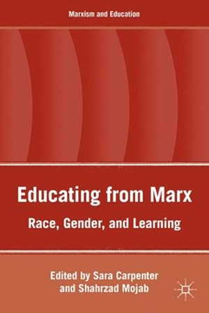 Imagen del vendedor de Educating from Marx : Race, Gender, and Learning a la venta por GreatBookPricesUK