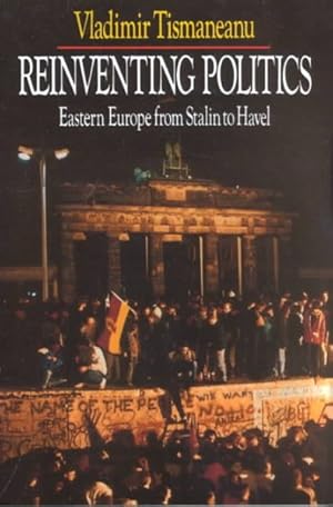 Imagen del vendedor de Reinventing Politics : Eastern Europe from Stalin to Havel a la venta por GreatBookPricesUK