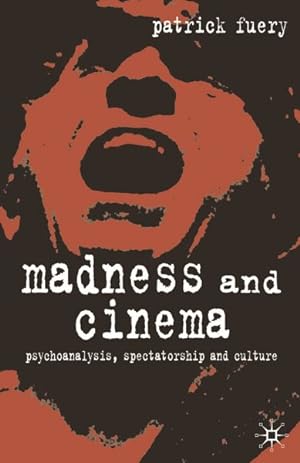 Immagine del venditore per Madness and Cinema : Psychoanalysis, Spectatorship and Culture venduto da GreatBookPricesUK