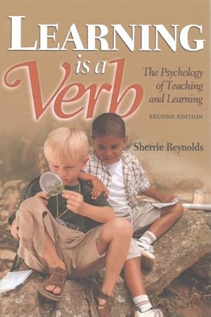Seller image for Learning Is A Verb : The Psychology Of Teaching And Learning for sale by GreatBookPricesUK