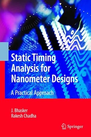 Seller image for Static Timing Analysis for Nanometer Designs : A Practical Approach for sale by GreatBookPricesUK