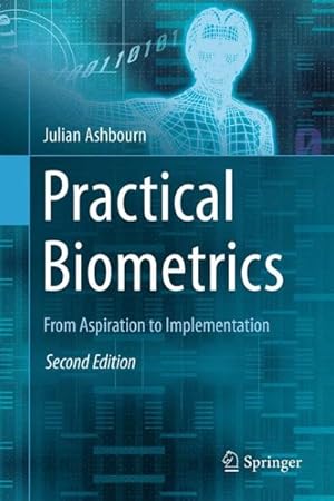 Seller image for Practical Biometrics : From Aspiration to Implementation for sale by GreatBookPricesUK