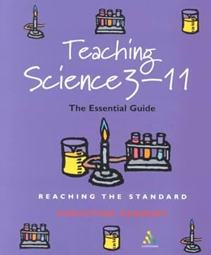 Immagine del venditore per Teaching Science 3-11 : The Essential Guide venduto da GreatBookPricesUK