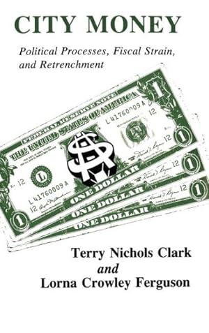 Immagine del venditore per City Money : Political Processes, Fiscal Strain and Retrenchment venduto da GreatBookPricesUK