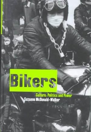 Seller image for Bikers : Culture, Politics and Power for sale by GreatBookPricesUK