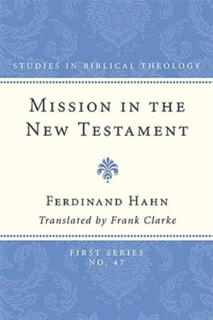 Image du vendeur pour Mission in the New Testament mis en vente par GreatBookPricesUK