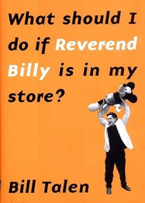Bild des Verkufers fr What Should I Do If Reverend Billy Is in My Store? zum Verkauf von GreatBookPricesUK