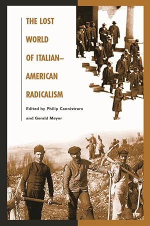 Immagine del venditore per Lost World of Italian American Radicalism : Politics, Labor, and Culture venduto da GreatBookPricesUK