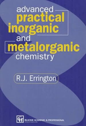 Imagen del vendedor de Advanced Practical Inorganic and Metalorganic Chemistry a la venta por GreatBookPricesUK