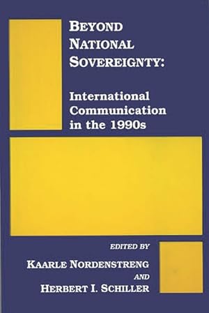 Seller image for Beyond National Sovereignty : International Communications in the 1990s for sale by GreatBookPricesUK