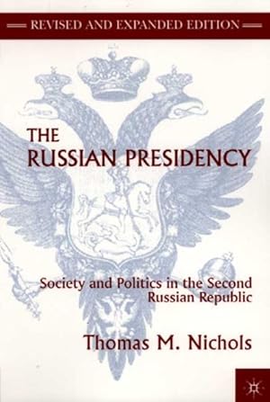 Immagine del venditore per Russian Presidency : Society and Politics in the Second Russian Republic venduto da GreatBookPricesUK