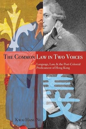 Imagen del vendedor de Common Law in Two Voices : Language, Law, and the Postcolonial Dilemma in Hong Kong a la venta por GreatBookPricesUK