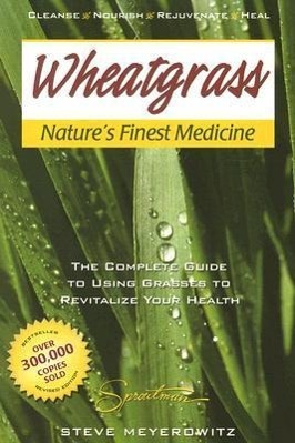 Bild des Verkufers fr Wheatgrass Natures Finest Medicine zum Verkauf von moluna