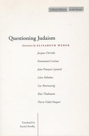 Bild des Verkufers fr Questioning Judaism : Interviews by Elisabeth Weber zum Verkauf von GreatBookPricesUK