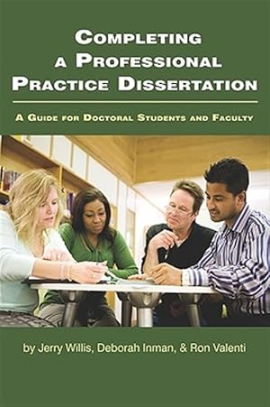 Seller image for Completing a Professional Practice Dissertation : A Guide for Doctoral Students and Faculty for sale by GreatBookPricesUK