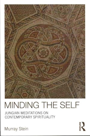 Immagine del venditore per Minding the Self : Jungian Meditations on Contemporary Spirituality venduto da GreatBookPricesUK