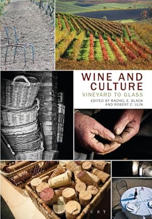 Bild des Verkufers fr Wine and Culture : Vineyard to Glass zum Verkauf von GreatBookPricesUK