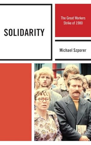 Seller image for Solidarity : The Great Workers Strike of 1980 for sale by GreatBookPricesUK