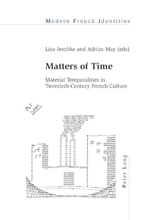 Image du vendeur pour Matters of Time : Material Temporalities in Twentieth-century French Culture mis en vente par GreatBookPricesUK