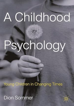 Seller image for Childhood Psychology : Young Children in Changing Times for sale by GreatBookPricesUK