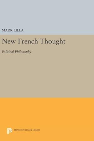 Image du vendeur pour New French Thought : Political Philosophy mis en vente par GreatBookPricesUK