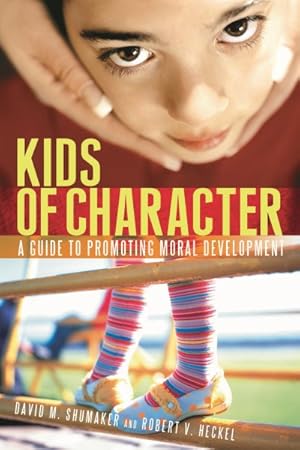 Seller image for Kids of Character : A Guide to Promoting Moral Development for sale by GreatBookPricesUK