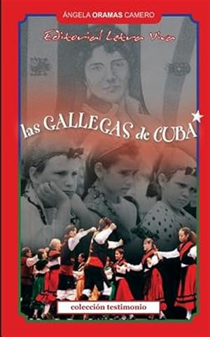Imagen del vendedor de Las Gallegas de Cuba -Language: spanish a la venta por GreatBookPricesUK