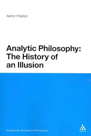 Seller image for Analytic Philosophy : The History of an Illusion for sale by GreatBookPricesUK
