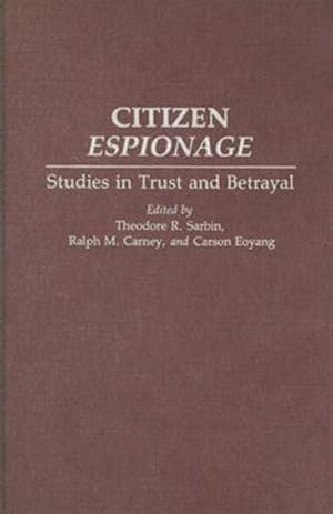 Imagen del vendedor de Citizen Espionage : Studies in Trust and Betrayal a la venta por GreatBookPricesUK