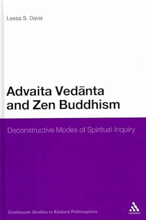 Seller image for Advaita Vedanta and Zen Buddhism : Deconstructive Modes of Spiritual Inquiry for sale by GreatBookPricesUK