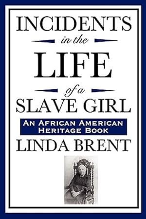 Image du vendeur pour Incidents in the Life of a Slave Girl, An African American Heritage Book mis en vente par GreatBookPricesUK