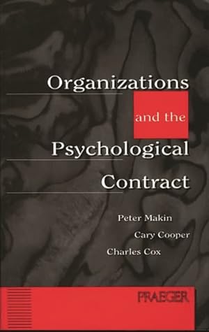 Image du vendeur pour Organizations and the Psychological Contract : Managing People at Work mis en vente par GreatBookPricesUK