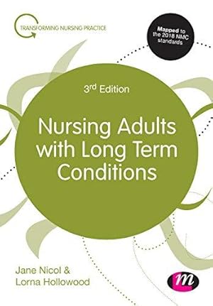 Bild des Verkufers fr Nursing Adults with Long Term Conditions (Transforming Nursing Practice Series) zum Verkauf von WeBuyBooks