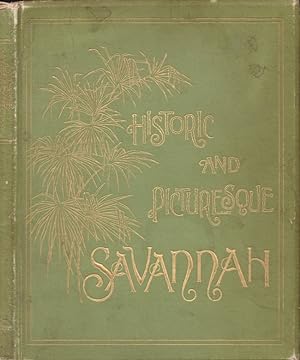 Historic and Picturesque Savannah Signed and inscribed by the author. Includes tipped in signed l...