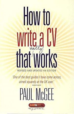 Seller image for How to Write a CV That Really Works: A Concise, Clear and Comprehensive Guide to Writing an Effective CV for sale by WeBuyBooks