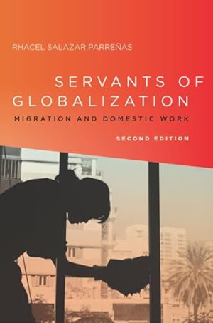 Immagine del venditore per Servants of Globalization : Migration and Domestic Work venduto da GreatBookPrices