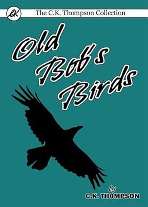 Image du vendeur pour Old Bob's Birds mis en vente par GreatBookPrices