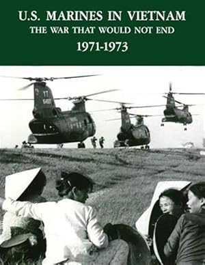 Seller image for U.s. Marines in Vietnam : The War That Would Not End - 1971-1973 for sale by GreatBookPrices