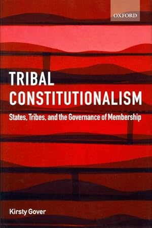 Immagine del venditore per Tribal Constitutionalism : States, Tribes, and the Governance of Membership venduto da GreatBookPrices