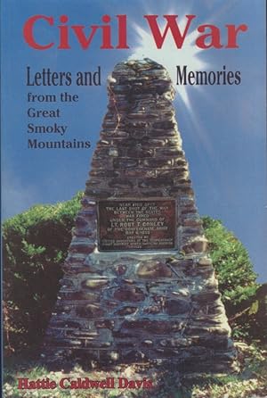 Civil War Letters and Memories from the Great Smoky Mountains Signed, inscribed copy