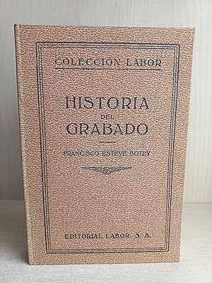 Imagen del vendedor de Historia del grabado. Francisco Esteve Botey. Editorial Labor, 1935. Ilustrado. Bibliofilia. a la venta por Bibliomania