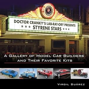 Imagen del vendedor de Styrene Stars : A Gallery of Model Car Builders and Their Favorite Kits a la venta por GreatBookPrices