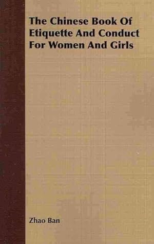 Seller image for Chinese Book of Etiquette and Conduct for Women and Girls : Instruction for Chinese Women and Girls for sale by GreatBookPrices