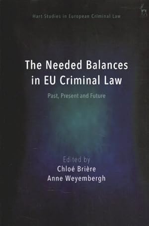 Seller image for Needed Balances in EU Criminal Law : Past, Present and Future for sale by GreatBookPrices