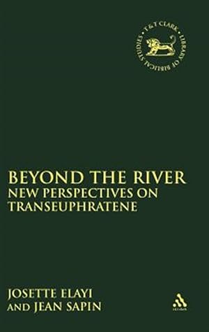 Bild des Verkufers fr Beyond the River : New Perspectives on Transeuphratene zum Verkauf von GreatBookPrices