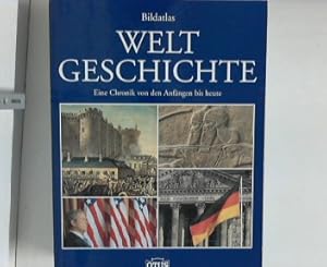 Bild des Verkufers fr Bildatlas Weltgeschichte : eine Chronik von den Anfngen bis heute zum Verkauf von ANTIQUARIAT FRDEBUCH Inh.Michael Simon