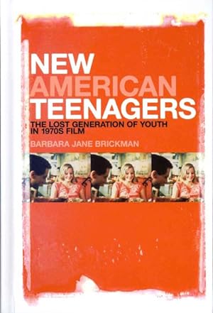 Image du vendeur pour New American Teenagers : The Lost Generation of Youth in 1970s Film mis en vente par GreatBookPrices