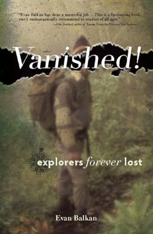Seller image for Vanished! : Explorers Forever Lost for sale by GreatBookPrices