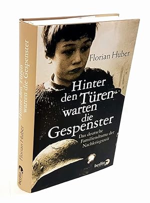 Seller image for Hinter den Tren warten die Gespenster. Das deutsche Familiendrama der Nachkriegszeit. for sale by Antiquariat Dennis R. Plummer