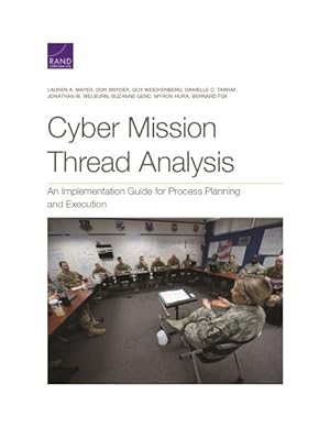 Imagen del vendedor de Cyber Mission Thread Analysis : An Implementation Guide for Process Planning and Execution a la venta por GreatBookPrices